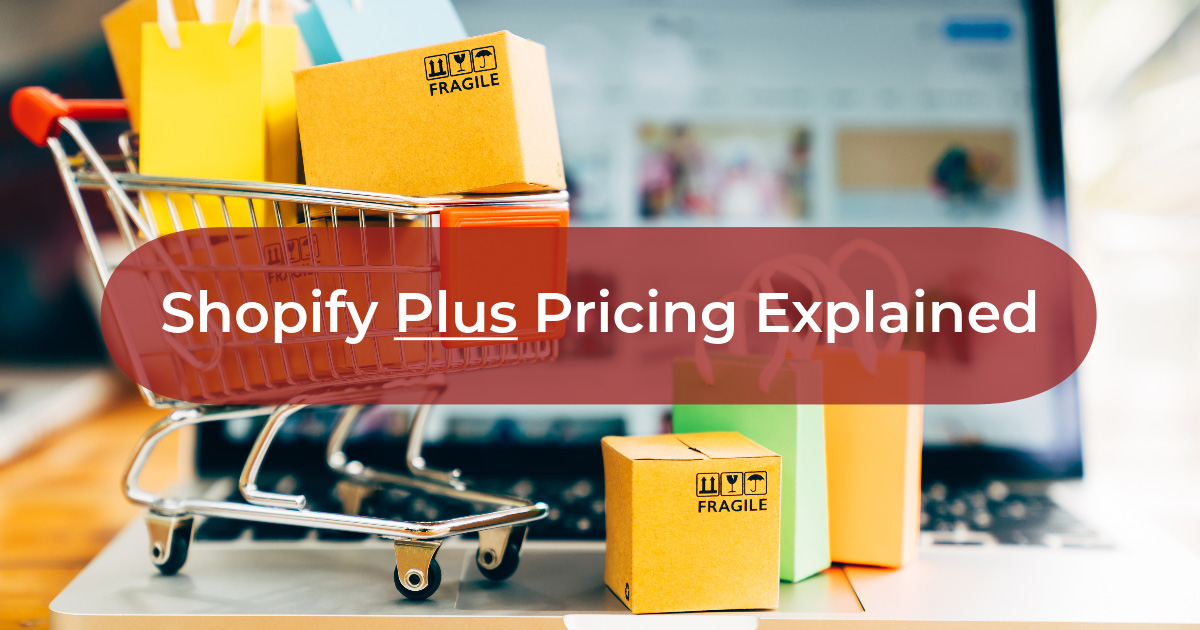shopify plus pricing explained