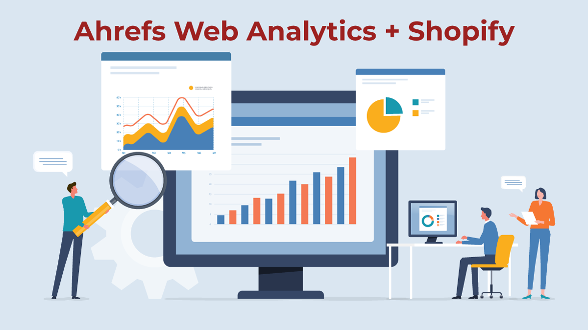 businesses using ahrefs web analytics with shopify